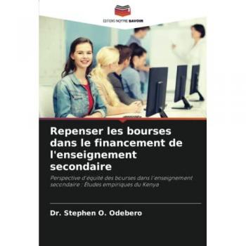 Repenser les bourses dans le financement de l'enseignement secondaire: Perspective d'équité des bourses dans l'enseignement secondaire : Études empiriques du Kenya