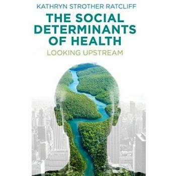 Social Determinants of Health: Looking Upstream