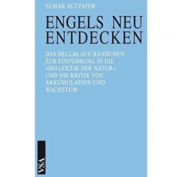 Engels neu entdecken: Das hellblaue Bändchen zur Einführung in die 'Dialektik der Natur' und die Kritik von Akkumulation und Wachstum
