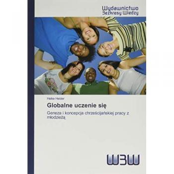 Globalne uczenie si¿: Geneza i koncepcja chrze¿cija¿skiej pracy z m¿odzie¿¿
