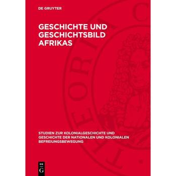 Geschichte und Geschichtsbild Afrikas