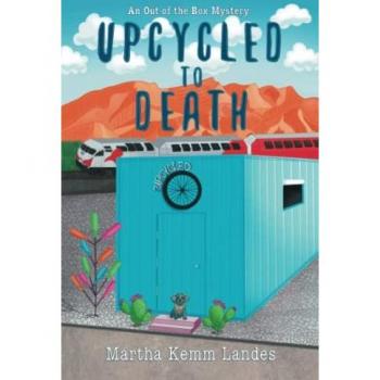 Upcycled to Death: An Out of the Box Mystery