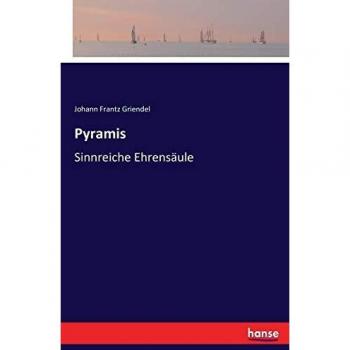 Pyramis: Sinnreiche Ehrensäule