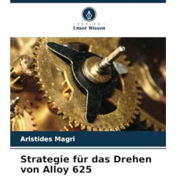 Magri, Aristides: Strategie für das Drehen von Alloy 625