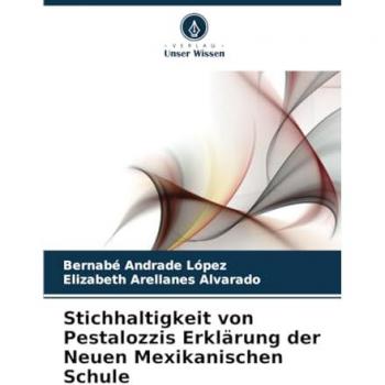 Andrade López, Bernabé: Stichhaltigkeit von Pestalozzis Erklärung der Neuen Mexikanischen Schule