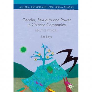Gender Sexuality and Power in Chinese Companies