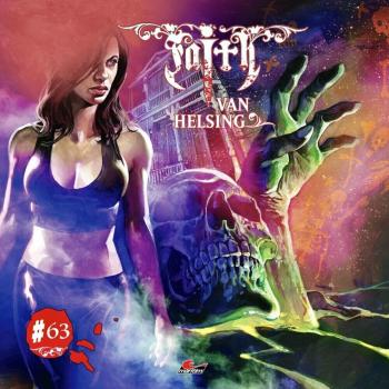 Faith Van Helsing 63:Todesschreie Aus Dem Beinhaus