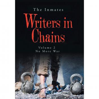 Writers in Chains: Volume 2 No More War