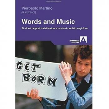 Words and music. Studi sui rapporti tra letteratura e musica in ambito anglofono