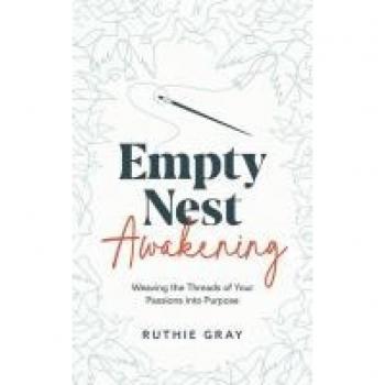 Empty Nest Awakening: Weaving the Threads of Your Passions into Purpose