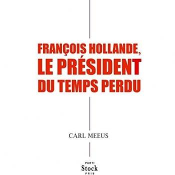 Francois hollande le president du temps perdu