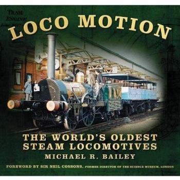 Loco Motion: The World's Oldest Steam Locomotives