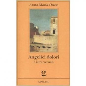 Angelici dolori e altri racconti