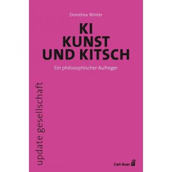 KI, Kunst und Kitsch: Ein philosophischer Aufreger (update gesellschaft)