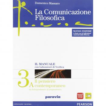 La comunicazione filosofica. Per il Liceo scientifico. Con espansione online. Il pensiero contemporaneo
