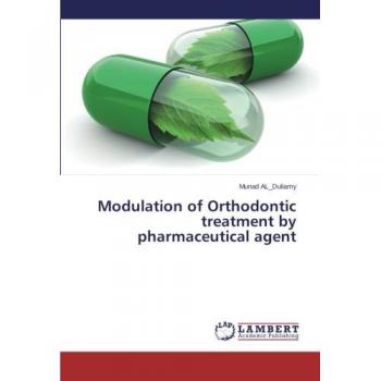 AL_Duliamy, Munad: Modulation of Orthodontic treatment by pharmaceutical agent