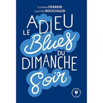 Adieu le blues du dimanche soir