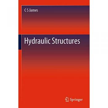 Hydraulic Structures, Fachbücher von C. S. James