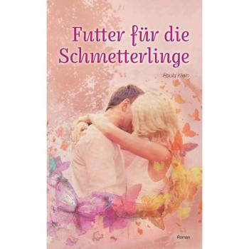 Futter für die Schmetterlinge (Schmetterling-Reihe)