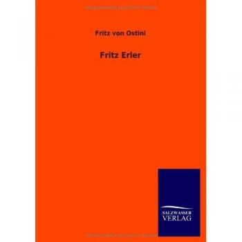 Ostini, Fritz Von: Fritz Erler