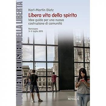 Libera vita dello spirito. Idee guida per una nuova costruzione di comunità