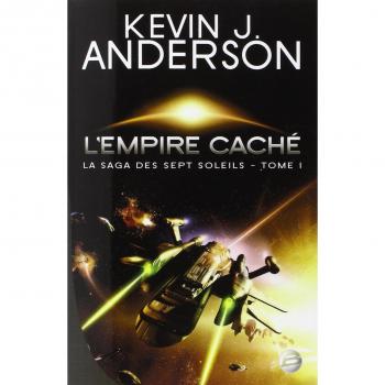 La Saga des Sept Soleils, Tome 1 : L'Empire caché