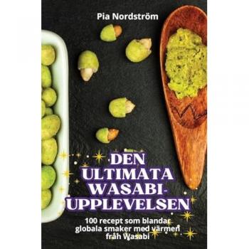 DEN ULTIMATA WASABI-UPPLEVELSEN