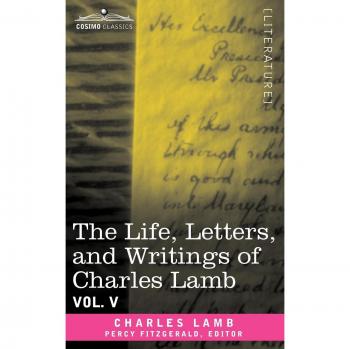 The Life, Letters, and Writings of Charles Lamb