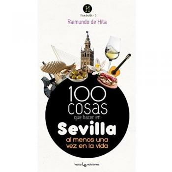 100 Cosas Que Hacer En Sevilla