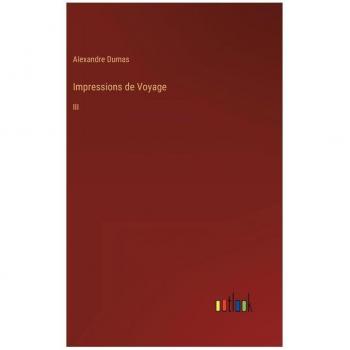 Impressions de Voyage: III