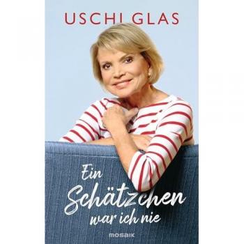 Ein Schätzchen war ich nie