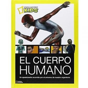 El cuerpo humano (National Geographic Kids)