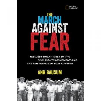 the march against fear: The Last Great Walk of the Civil Rights Movement and the Emergence of Black Power