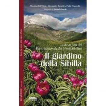 Il giardino della Sibilla. Guida ai fiori del parco nazionale dei Monti Sibillini