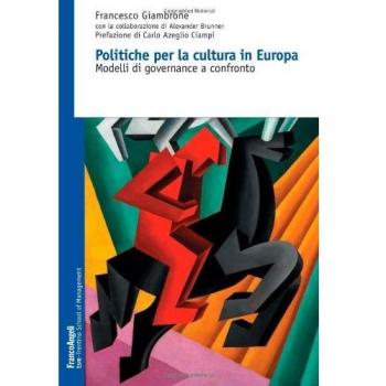 Politiche per la cultura in Europa. Modelli di governance a confronto