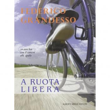 A ruota libera. 30.000 km con il cancro alle spalle