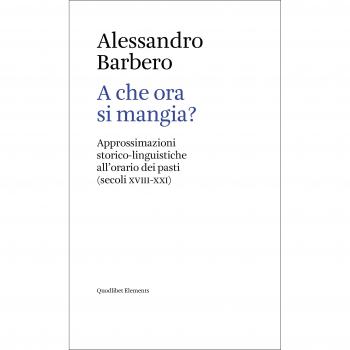 A che ora si mangia? Approssimazioni storico-linguistiche all'orario dei pasti (secoli XVIII-XXI)