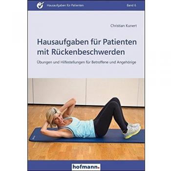 Hausaufgaben für Patienten mit Rückenbeschwerden: Übungen und Hilfestellungen für Betroffene und Angehörige