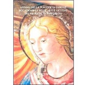 Annali della pontificia insigne Accademia di Belle Arti e lettere dei virtuosi al Pantheon