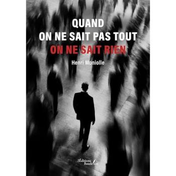 Quand on ne sait pas tout on ne sait rien