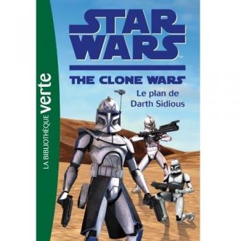 Star Wars The Clone Wars, Tome 7 : Le plan de Darth Sidious