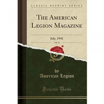 The American Legion Magazine, Vol. 31: July, 1941