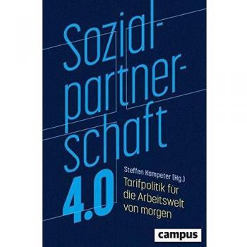 Sozialpartnerschaft 4.0: Tarifpolitik für die Arbeitswelt von morgen