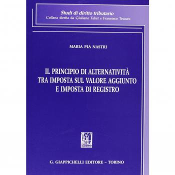 Il principio di alternatività tra imposta sul valore aggiunto e imposta di registro