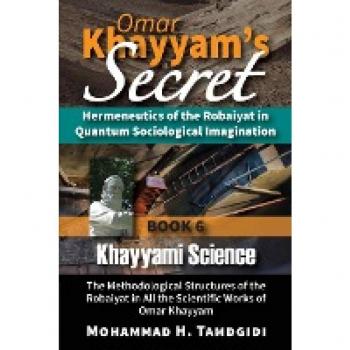 Omar Khayyam's Secret: Hermeneutics of the Robaiyat in Quantum Sociological Imagination