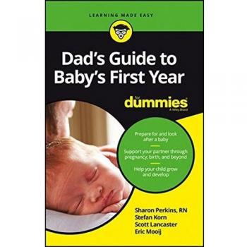 Dad's Guide to Baby's First Year For Dummies