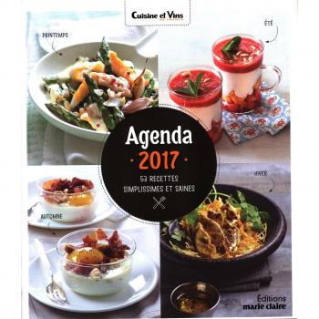 Agenda Cuisine 2017 : 53 recettes simplissimes et saines