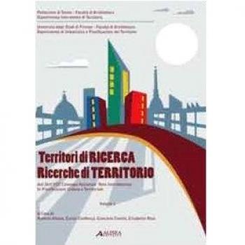 Territori di ricerca. Ricerche del territorio. Atti dell'8° Convegno nazionale rete interdottorato in pianificazione urbana e territoriale. Con CD-ROM
