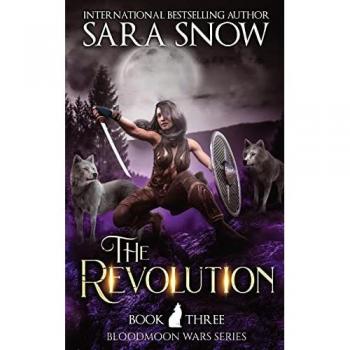 The Revolution: Book 3 of The Bloodmoon Wars