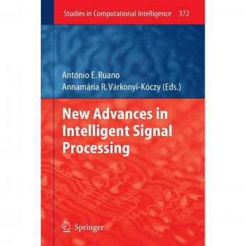New Advances in Intelligent Signal Processing
